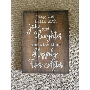 Wood Sign Ring The Bells‎ With Joy Laughter Happily Ever After Decor